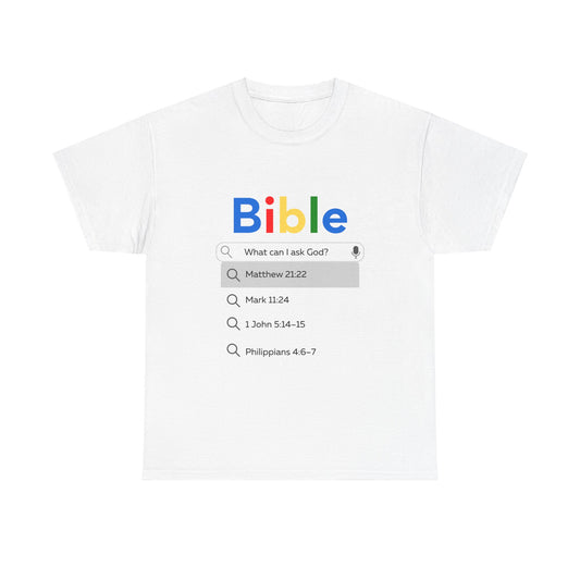 "Don't Google it, Bible it!" -Unisex Tee