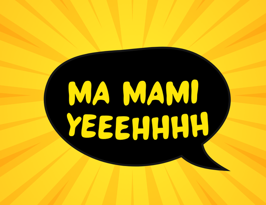 "Ma Mami YEEEEEHHH!!!" Stickers